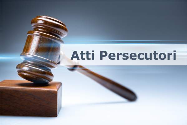 Reato atti persecutori sentenza recente